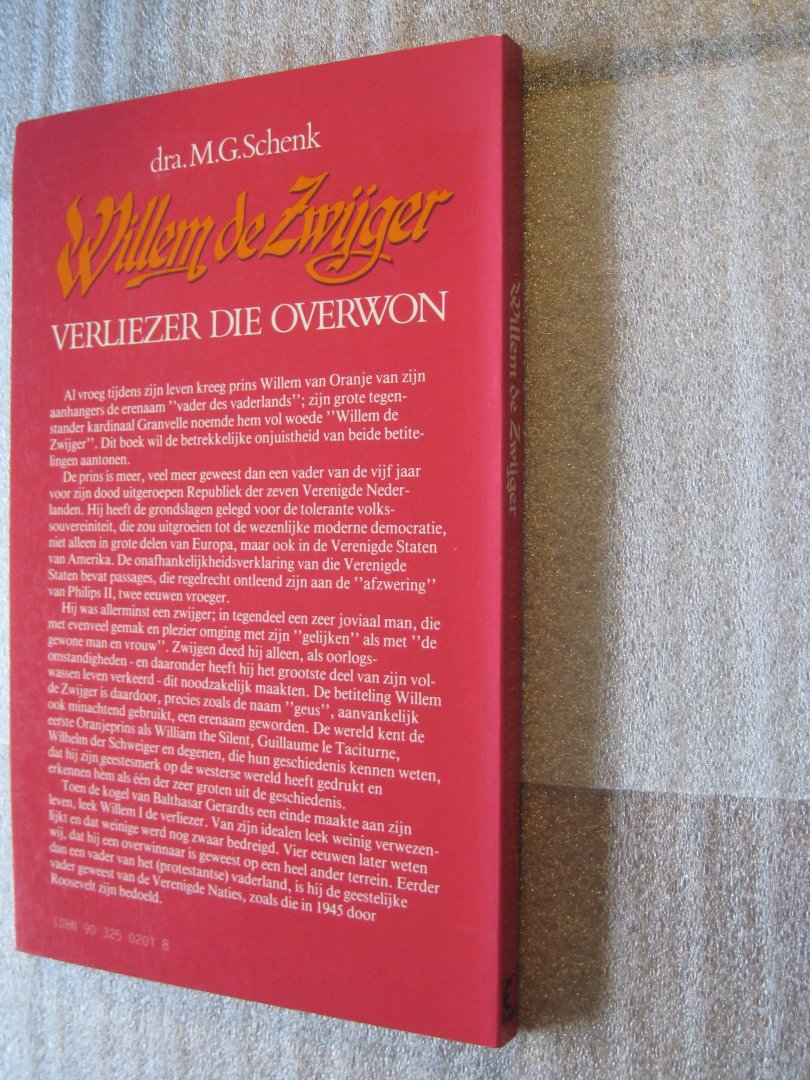 Schenk, Dra. M.G. - Willem de Zwijger / Verliezer die overwon