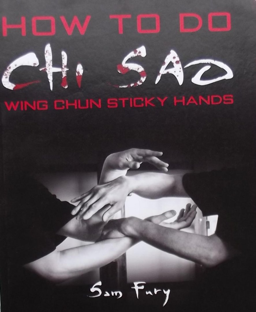 Fury, Sam - How to Do Chi Sao / Wing Chun Sticky Hands