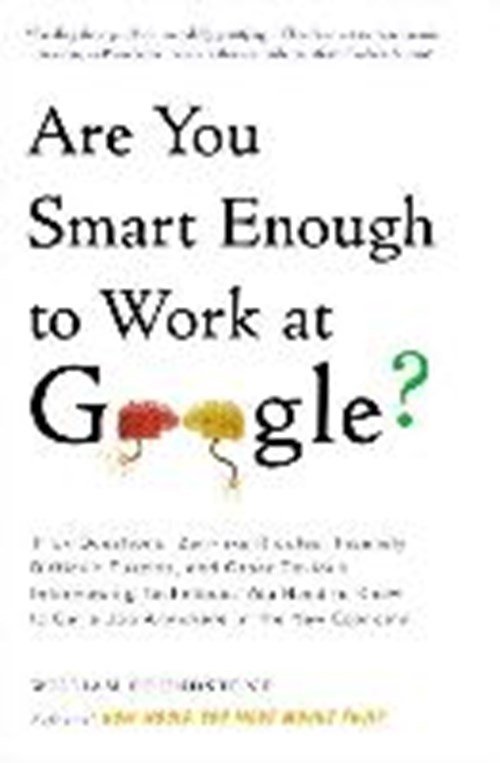 William Poundstone - Are You Smart Enough to Work at Google?