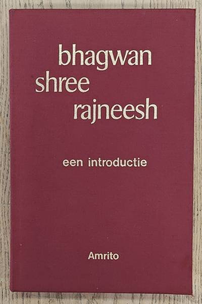 AMRITO, DEVA. - Bhagwan Shree Rajneesh. Een introductie.