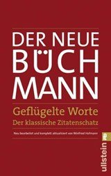 Der Neue Büchmann - Geflügelte Worte - Der klassische Zitatenschatz