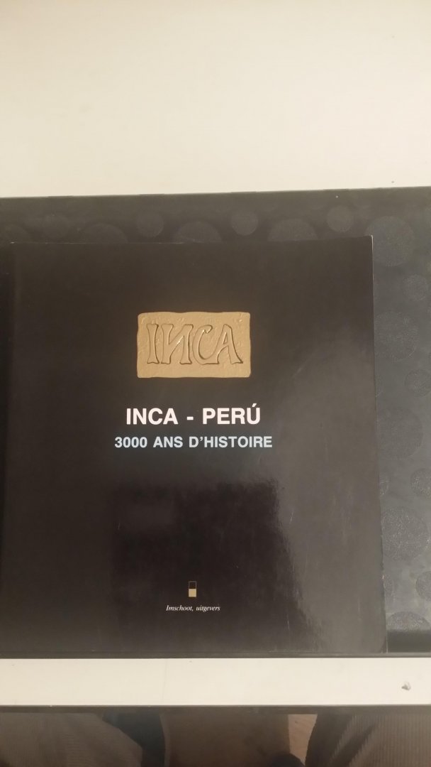  - Inca - Peru. 3000 Ans d'Histoire