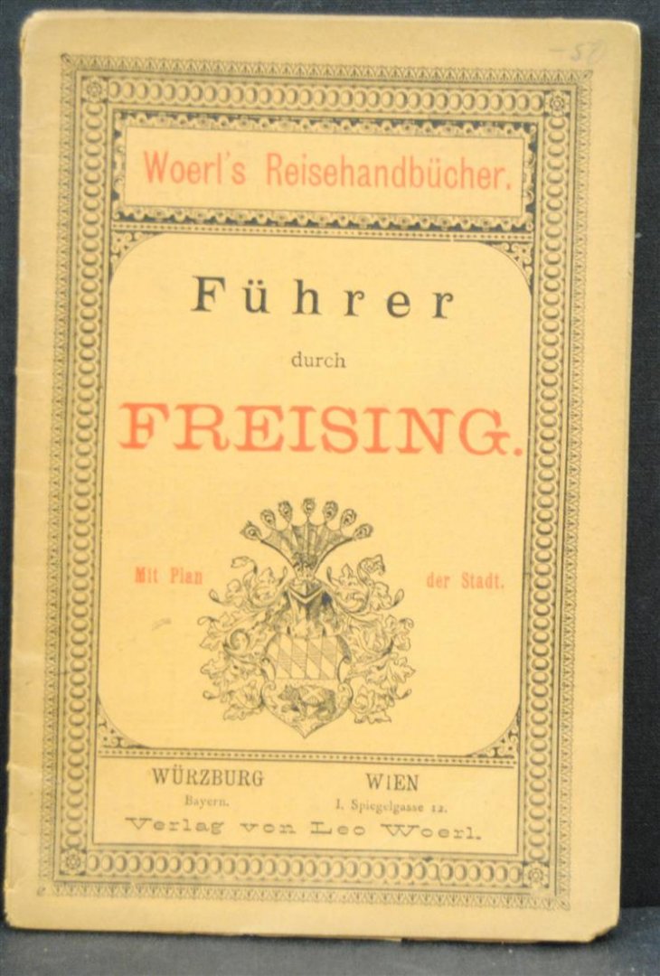 Tourist Guide., ( Woerl's Reisehandbücher ) - Führer durch Freising mit plan der Stadt,