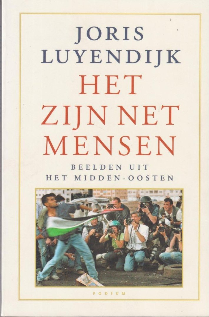 Luyendijk, Joris - Het zijn net mensen: beelden uit het Midden-Oosten