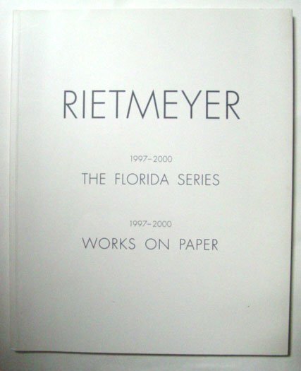 Lodermeyer, Peter - Rietmeyer. 1997-2000 The Florida Series; 1997-2000 Works on paper.