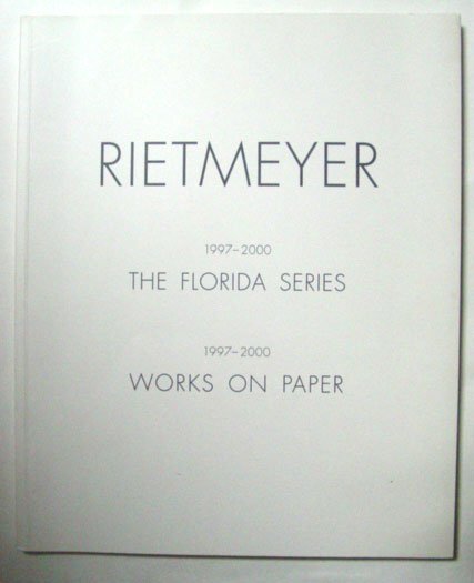 Lodermeyer, Peter - Rietmeyer. 1997-2000 The Florida Series; 1997-2000 Works on paper.