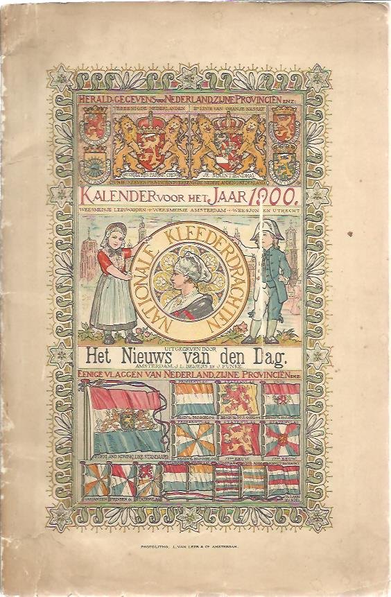 LAARS, T. van der - Kalender voor het Jaar 1900 - Nationale Kleederdrachten. Uitgegeven door Het Nieuws van den Dag.