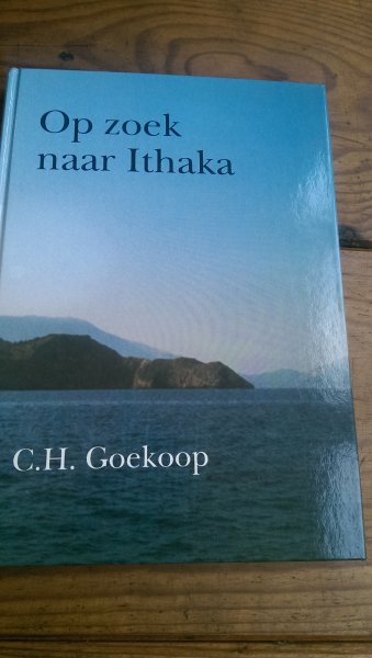 Goekoop, Cees H. - Op zoek naar Ithaka / een speurtocht naar het vaderland van Odysseus