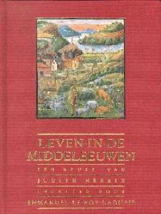 Herrin, Judith - Leven in de Middeleeuwen. Een keuze van Judith Herrin. Ingeleid door Emmanuel Le Roy Ladurie.