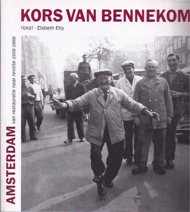 Bennekom, Kors van. - Amsterdam: Van restauratie naar revolte 1956-1966.