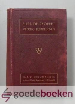 Krummacher, Dr. F.W. - Elisa de profeet, 5 delen compleet --- Veertig leerredenen