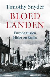Snyder, Timothy - Bloedlanden. Europa tussen Hitler en Stalin.