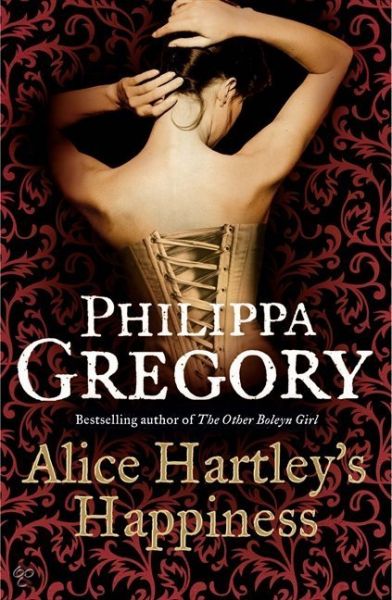 Gregory, Philippa - Alice Hartley's Happiness