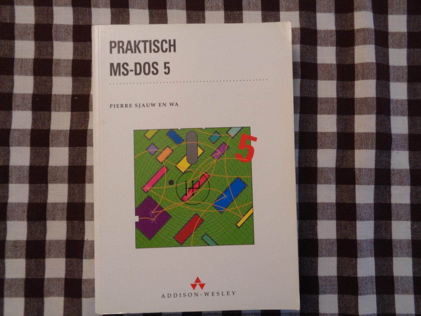 Sjauw En Wa, P. - Praktisch ms-dos 5.0 / druk 1