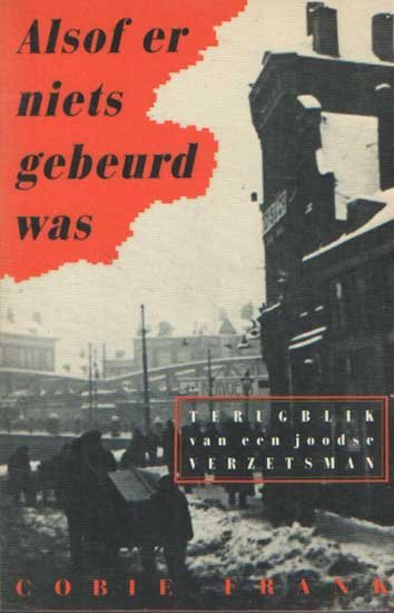 Frank, Cobie - Alsof er niets gebeurd was. Terugblik van een joodse verzetsman