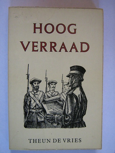 Vries, Theun de - Hoogverraad