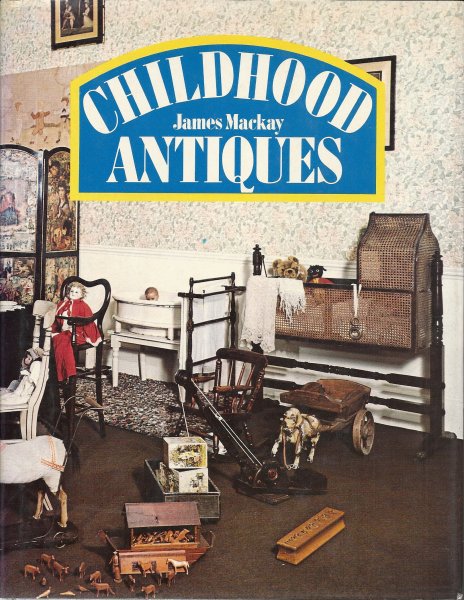 MACKAY, JAMES - Childhood Antiques