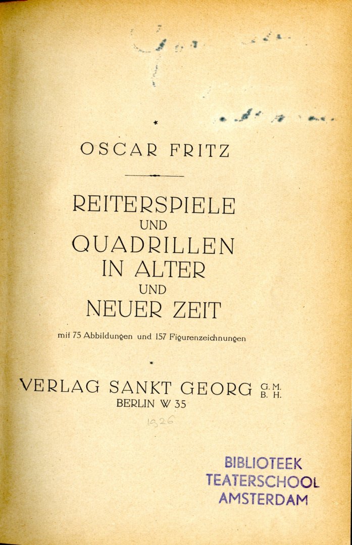Fritz, Oscar - Reiterspiele und Quadrillen in alter und neuer Zeit. Mit 75 Abbildungen und 157 Figurenzeichnungen