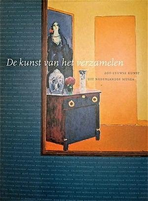 BRUSSEL PALEIS VOOR SCHONE KUNSTEN & BARENTS, ELS (RED.). - De kunst van het verzamelen. 20e-eeuwse kunst uit Nederlandse musea.