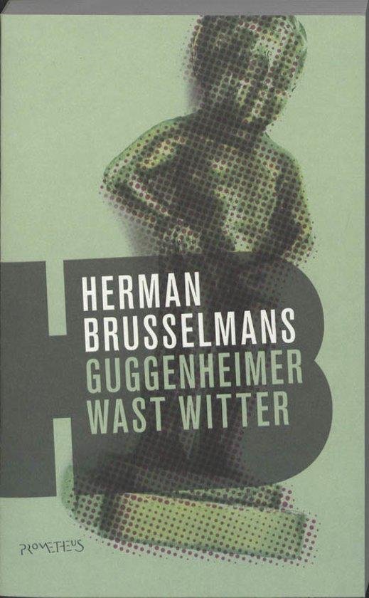 Brusselmans, Herman - Guggenheimer wast witter.
