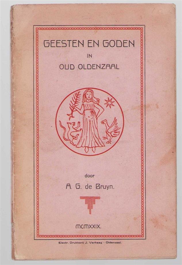 Bruyn, A.G. de - Geesten en goden in oud Oldenzaal