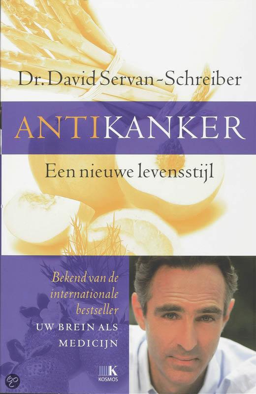 Servan-Schreiber, David - Antikanker Een nieuwe levensstijl