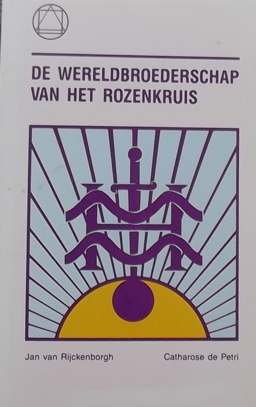 Rijckenborgh, J. van. / Petri, Catharose de. - De wereldbroederschap van het Rozenkruis. De apocalyps van de nieuwe tijd II