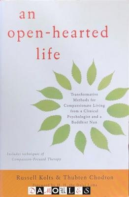 Russell Kolts, Thubten Chodron - An open-hearted life