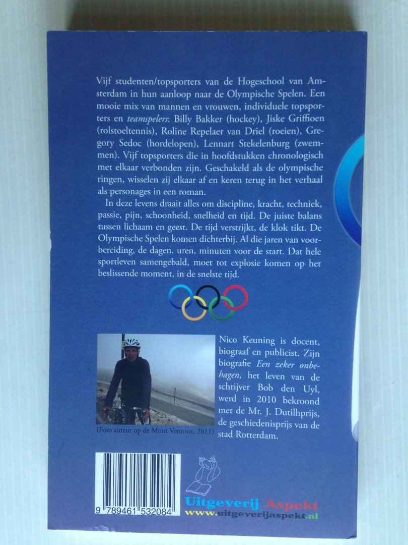 Keuning, Nico - Het Heilige Vuur, Olympische dromen en daden