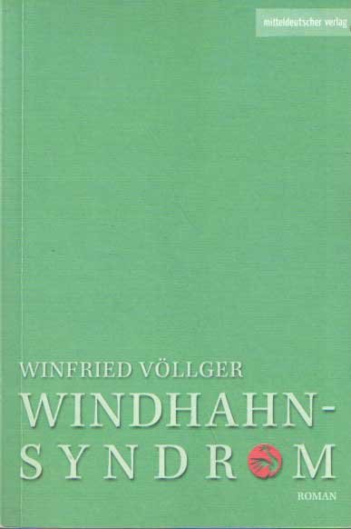 Völlger, Winfried - Das Windhahnsyndrom. Roman