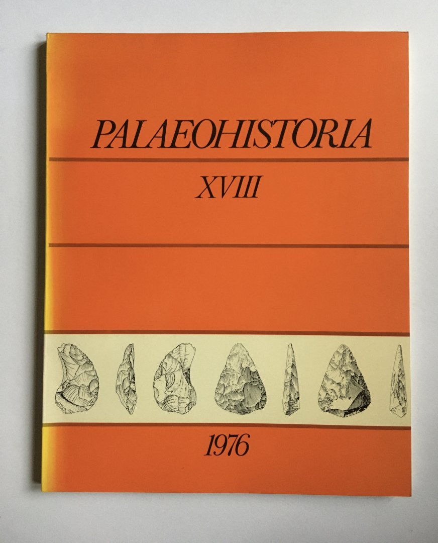 Palaeohistoria XVIII - Acta et Communicationes Instituti Bio-Archaeologici Universitatis Groninganae