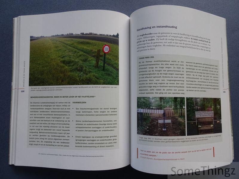 Clays, Steven / Vandevyvere, Andy / Kinnaer, Anse / Zowie Vangeel. - Wegwijs in de trage wegen : van planning tot uitvoering.