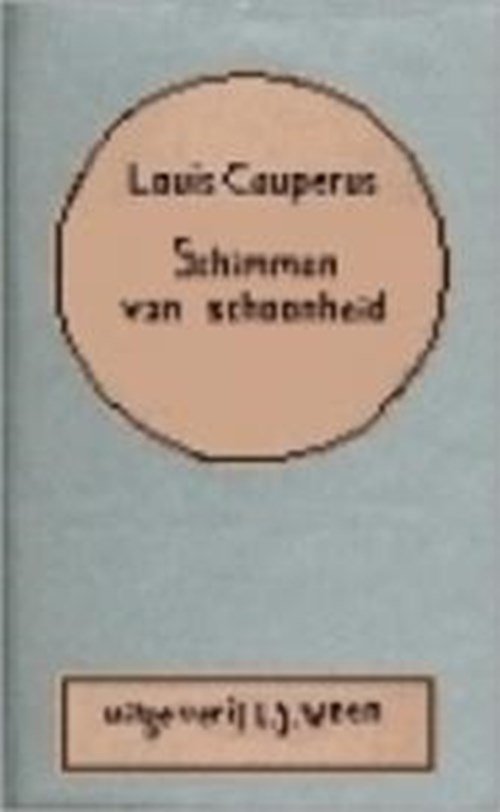 Louis Couperus - Volledige werken Louis Couperus. 32. Schimmen van schoonheid