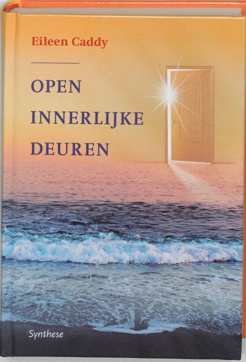 Eileen Caddy - Open innerlijke deuren