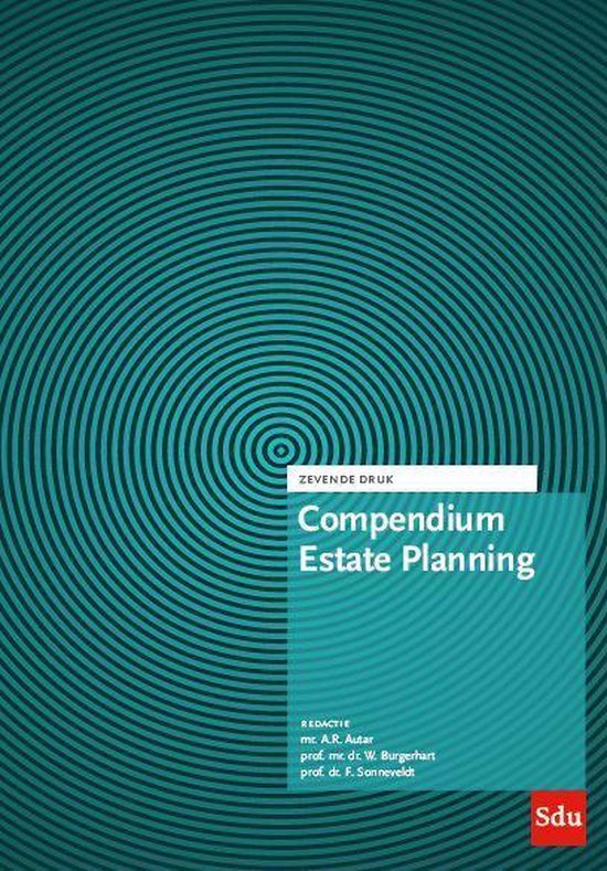 Autar, A.R.; Burgerhart, W. & Sonneveldt, F. - Compendium estate planning. 7e druk