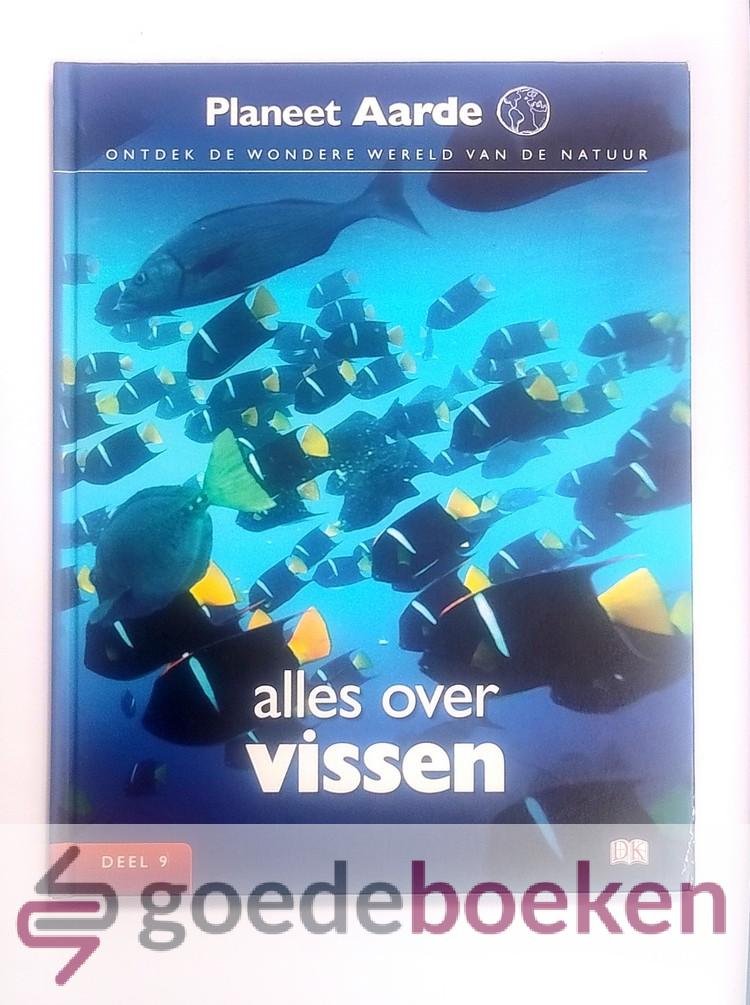Parker, Steve - Alles over vissen --- Serie Planeet Aarde, deel 9