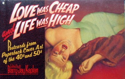 Barry Jay Kaplan. - Love was cheap and life was high.