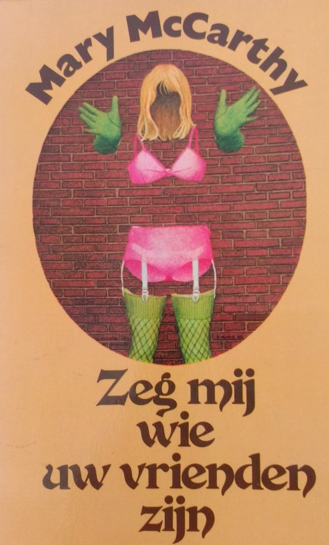 McCarthey, Mary - Zeg mij wie uw vrienden zijn