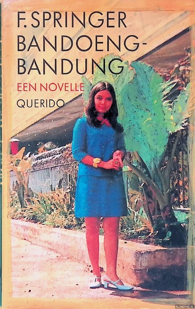 Springer, F. - Bandoeng-Bandung: een novelle