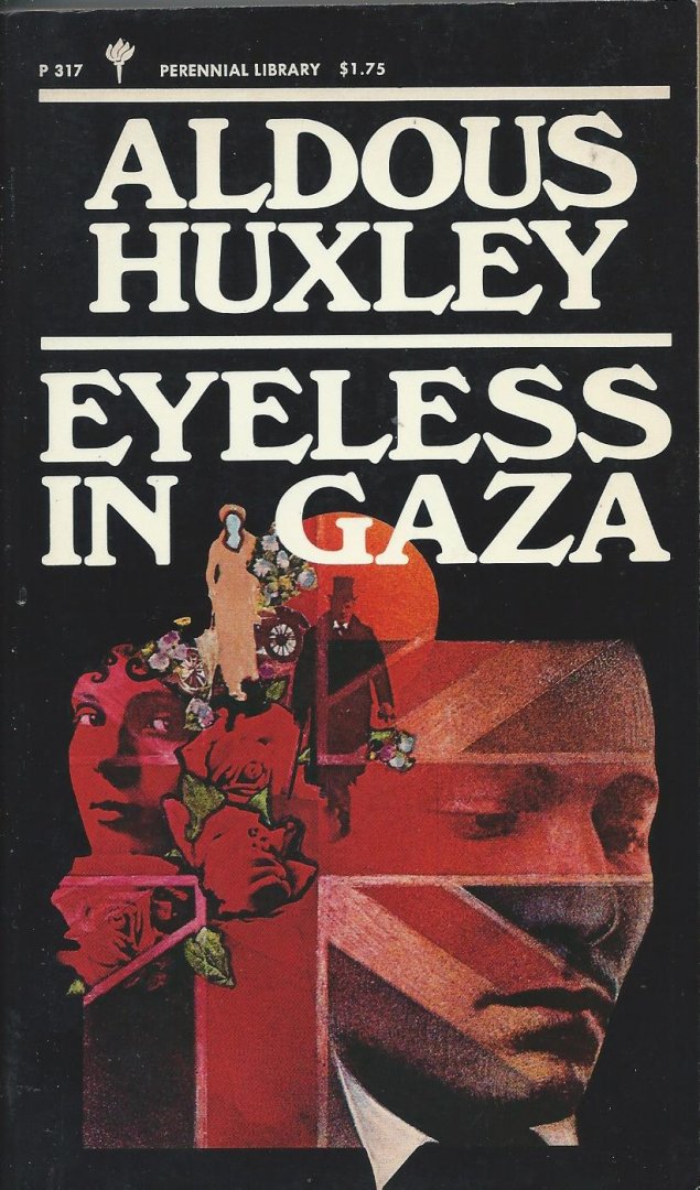 Huxley, Aldous - Eyeless in Gaza