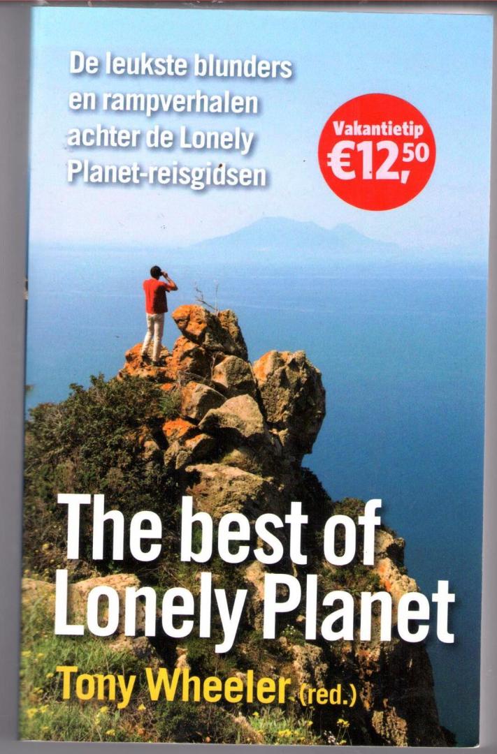 Janssen, B. - The best of lonely planet / de leukste blunders en rampverhalen achter de de lonely planet-reisgidsen