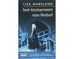 Liza Marklund - Het Testament Van Nobel