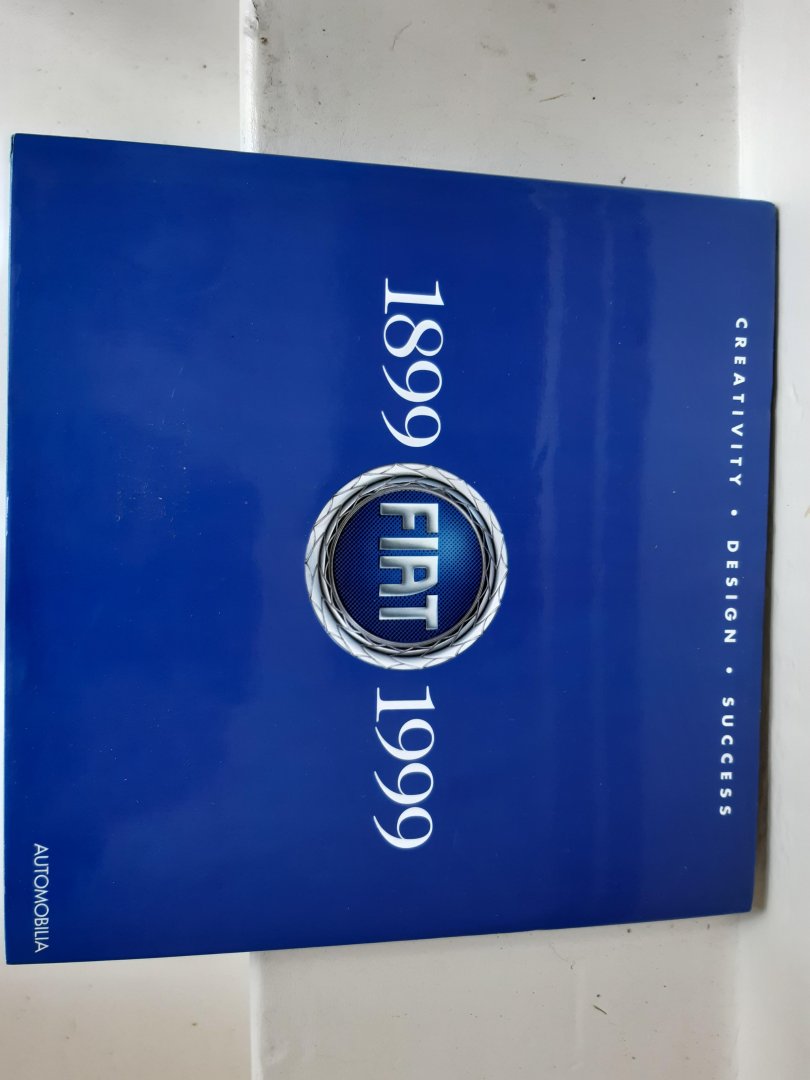 FELICIOLI, RICCARDO P. - Fiat 1899- 1999; creativity design success