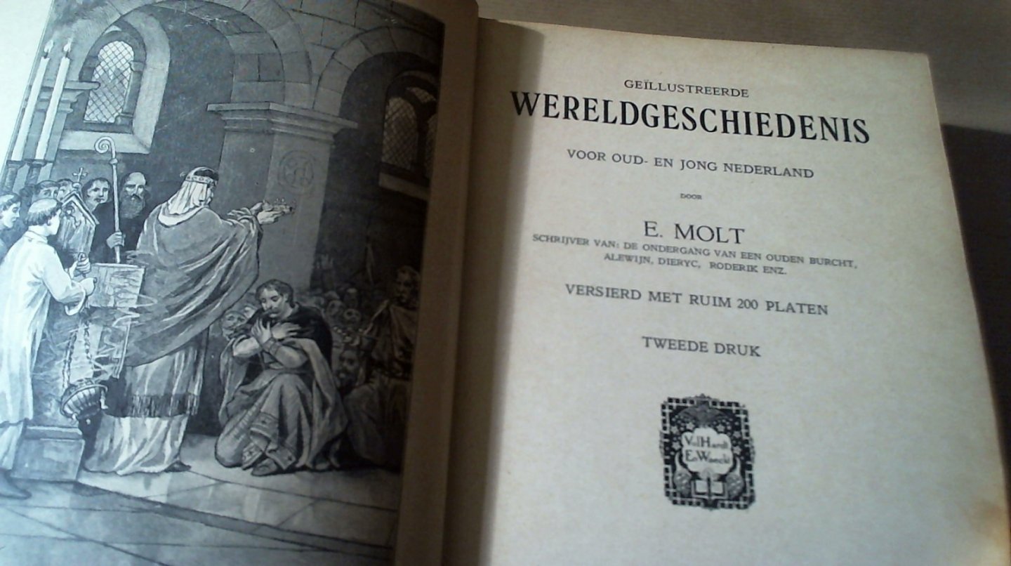 Molt E. - Geïllustreerde Wereld-Geschiedenis voor oud en jong Nederland, versierd met ruim 200 platen