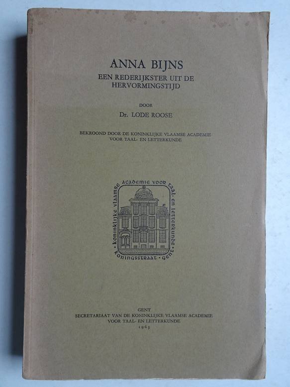 Roose, L.. - Anna Bijns; een rederijkster uit de Hervormingstijd.