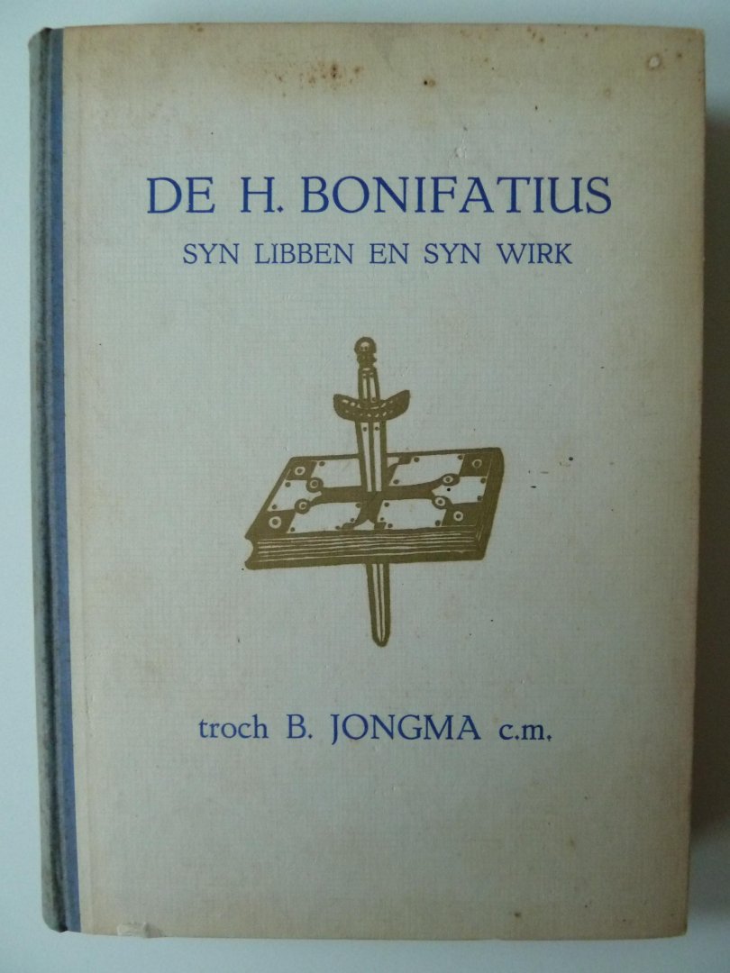 Jongma, B. c.m. - de H. Bonifatius syn libben en syn wirk