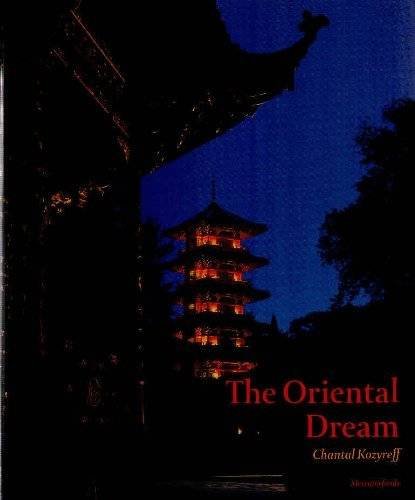KOZYREFF, CHANTAL. - The Oriental Dream: Leopold II's Japanese Tower and Chinese Pavilion at Laeken.