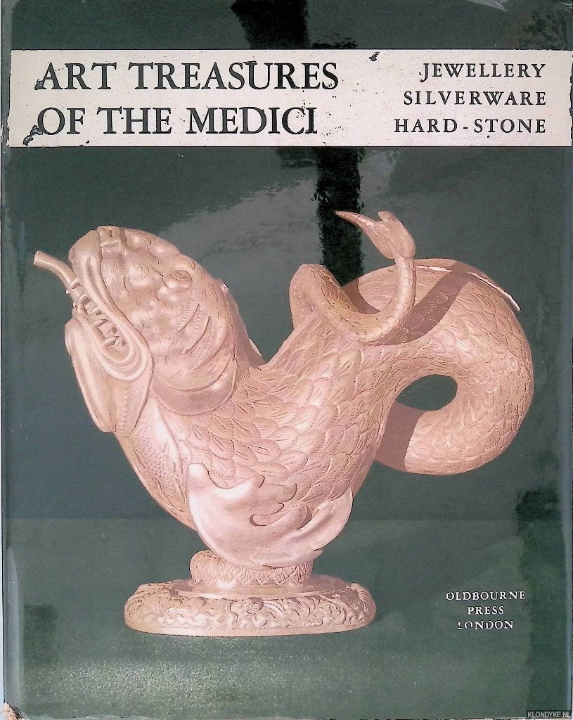 Morassi, Antonio - Art Treasures of the Medici: Jewellery, Silverware, Hard Stone