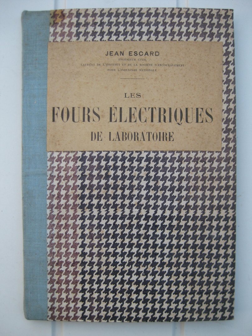 Escard, Jean - Les Fours Électriques de Laboratoire.