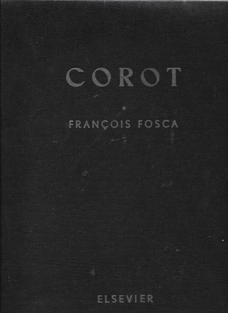 Fosca, François - Corot sa vie et son oeuvre